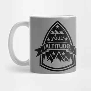 Adjust your altitude Mug